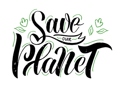 Save the planet calligraphy eco ecology greenpeace lettering restore reuse save the planet text