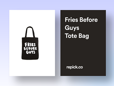 Fries Before Guys  Tote Bag