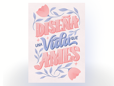 Diseña una vida que ames - Lettering design digitalillustration illustration lettering procreate tpye typography