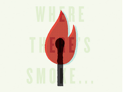 Matchsticks fire flame giblet match poster smoke