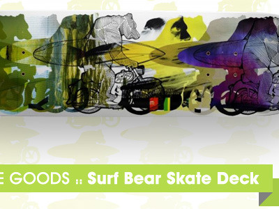 Thegoods Surf Bear Sk8 Deck doodle sk8ordie thegoods
