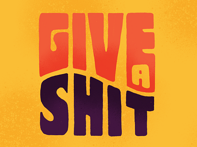 Give A Shit give a shit handlettering illustration procreate typography