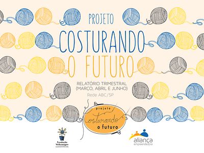 Costurando o Futuro - Fundação Volkswagen+Aliança Empreendedora branding design gráfico diagramação diseño gráfico fundação volkswagen graphic design graphicdesign illustration illustrator ilustración ilustração indesign layout photoshop publicación publication design publicação relatório volkswagen