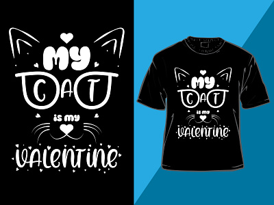 My cat is my Valentine typography vector illustrations