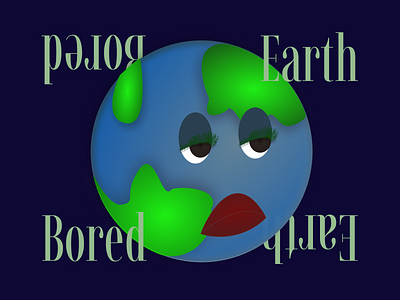 Bored Earth bored character design earth earth day environment graphic design illustration