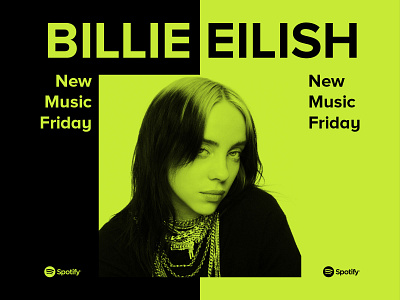 Billie Eilish New Music Friday artist billie eilish bold branding colors concept daily design design duotone editorial graphic design logo minimal music neon spotify type typogaphy
