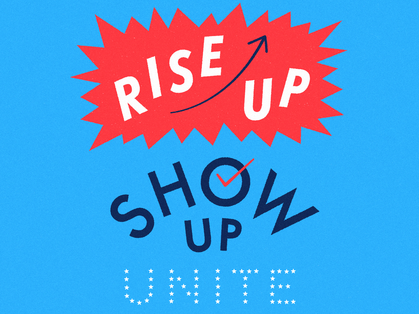 rise-up-show-up-unite-by-jacob-etter-on-dribbble