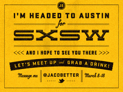 SXSW 2012 2012 austin invite jacob etter meetup sxsw texas texture typography yellow