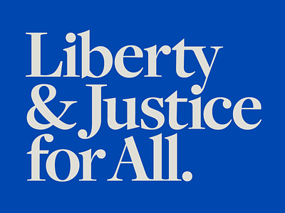 Liberty & Justice for All 4th of july america blue holiday independence day july 4 patriotism pledge pledge of allegiance serif united states usa
