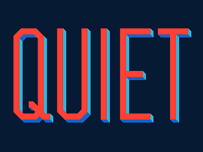 Quiet