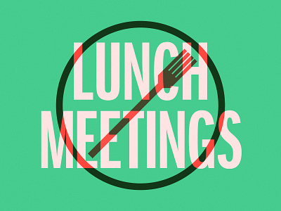Just Say No fork green lunch lunch meetings meetings mondays no pink stamp type