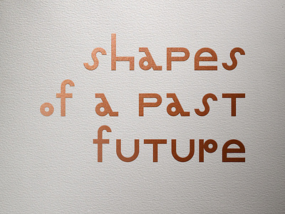 shapes of a future past