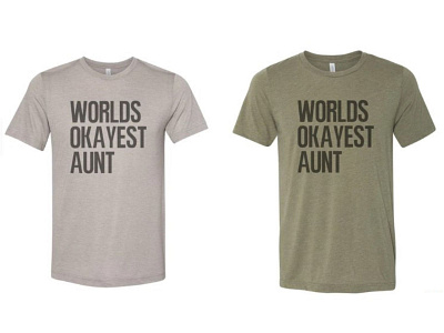 Unisex Graphic Tees | Worlds Okayest Aunt Shirt – Chase Me Tees springfield tees unisexgraphictees usa