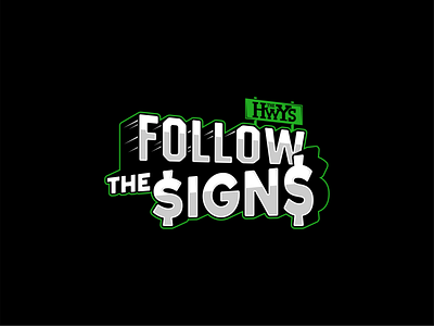 FOLLOW THE SIGNS 3d bold follow font highways race road sign street tag vector