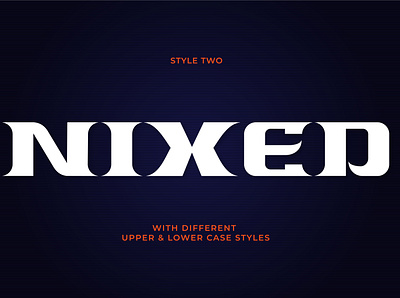 NIXED Style Two bold branding design font graphic design illustration logo typography vector
