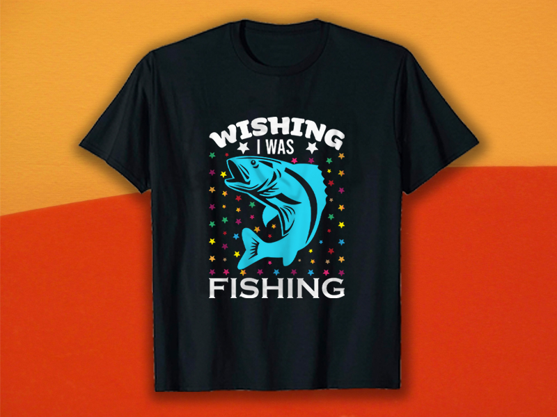 WISHING I WAS FISHING / FISH T-SHIRT