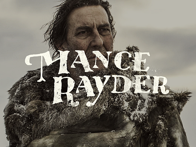 Mance Rayder: Branding A Game of Thrones a game of thrones branding character hand lettering type typography