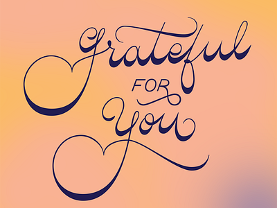 Grateful for You Lettering Artwork design designer greeting card lettering lettering design lovely stationery stationery design werelovely