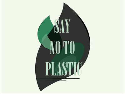 SAY NO TO PLASTIC - DESIGN bio biological clean concious design eco eco-friendly ecologic green illustration plastic sustainably