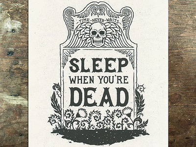 Sleep When You're Dead (Now Available on Etsy). hand lettering illustration momento mori skull typography victorian