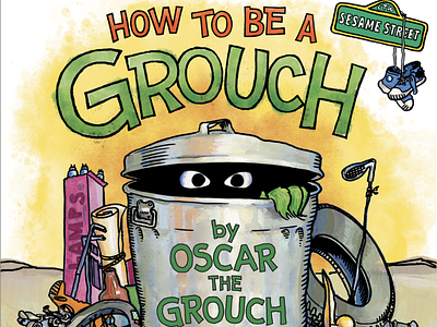 How to be a Grouch handlettering illustration lettering oscar the grouch sesame street typography vintage watercolor
