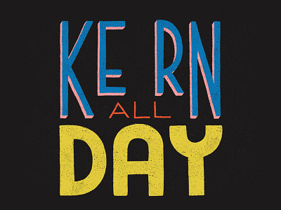 Kern All Day hand lettering kern lettering texture