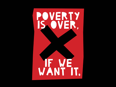 Poverty is over, if we want it design graphic design illustration typography vector