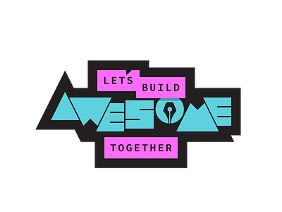 Let's Build Awesome Together awesome build design open open source