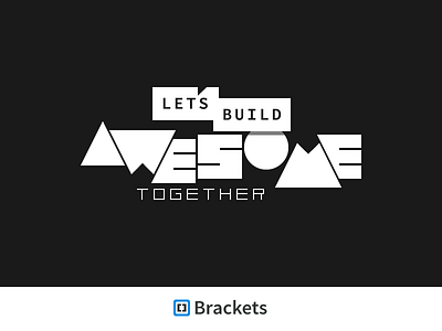 Let's Build Awesome Together awesome typography