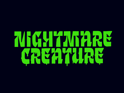 Nightmare Creature calligraphy customtype font handlettering lettering logo logotype type typeface typemate typography