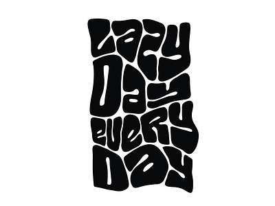Lazy day everyday calligraphy customtype handlettering handwritten lettering logo logotype type typemate typography
