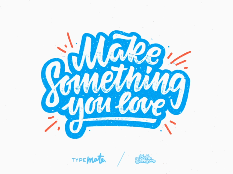 Make something you love blue calligraphy customtype handwritten lettering love marvel something sticke type typemate typography
