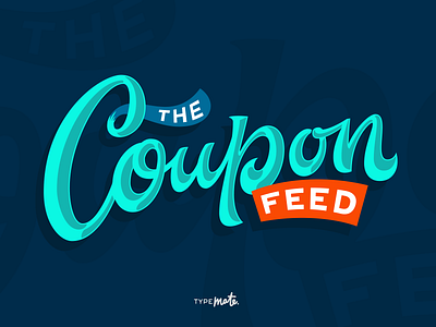 The Coupon Feed lettering logo calligraphy casual coupon feed hand lettering lettering logo logotype typemate typography
