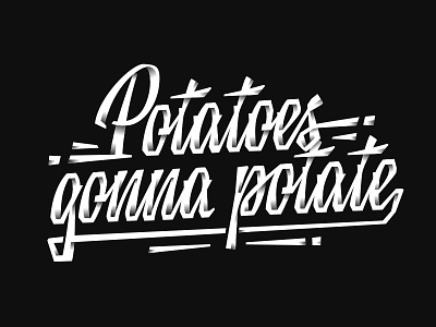 Potatoes gonna potate calligraphy lettering logo potatoes typemate typography