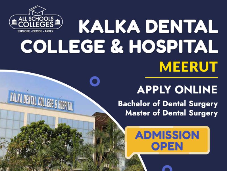 Kalka Dental College by All Schools Colleges on Dribbble