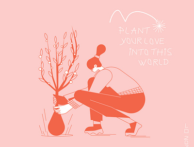 Plant your love into this world 2d botanical illustration character design illustration loretaisac love yourself minimalist motivationalquote quote tree valentine day