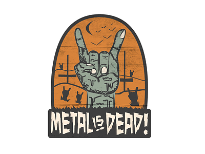 Metal is Dead Logo badge blog cemetary grime grunge horror horror art illustration logo metal vintage zombie