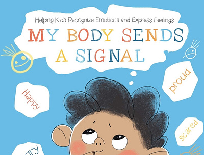 [READ] My Body Sends a Signal: Helping Kids Recognize Emotions a animation book branding design graphic design illustration logo motion graphics ui vector