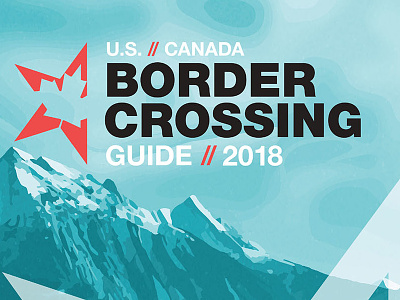 US // Canada Border Crossing Guide Cover 2018