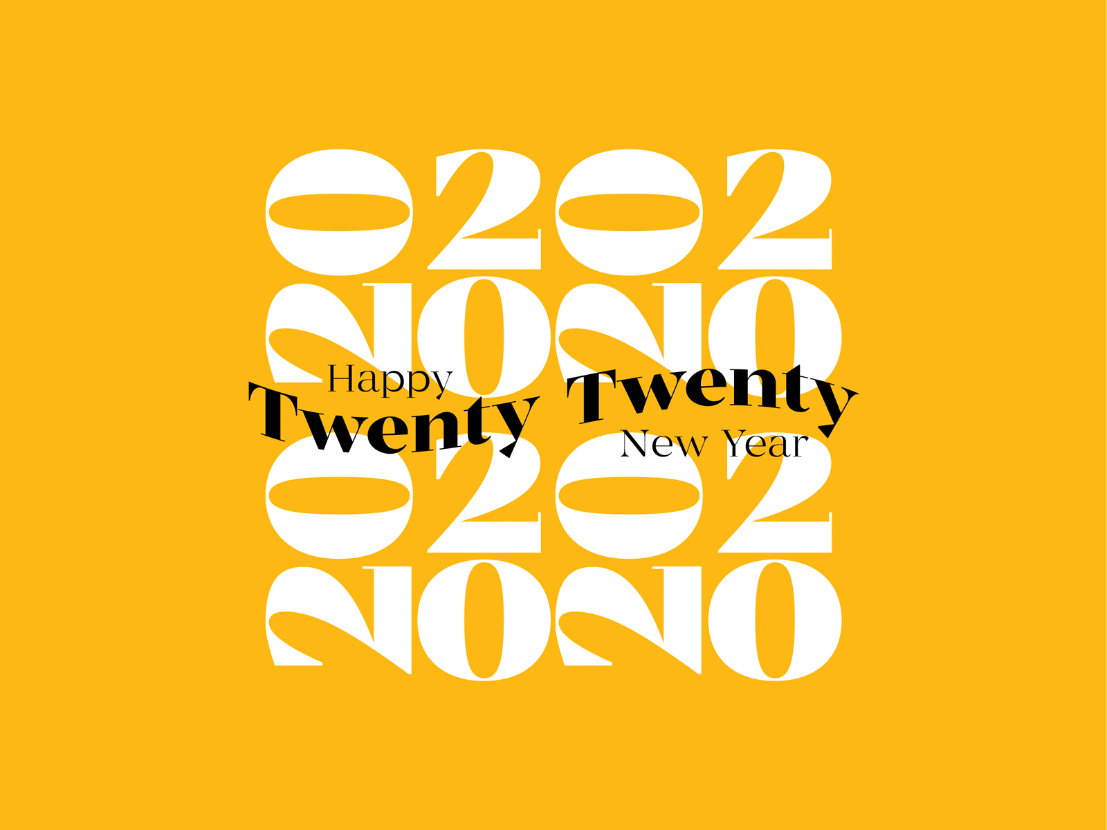 Happy Twenty Twenty! 2020 art direction design font graphic happy new year modern motion new year new year 2020 type typographic typography yellow