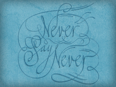 Never say Never calligraphy