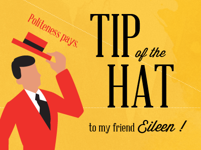 Hat Tip Eileen eileen hat tip invite politeness pays propaganda retro thanks