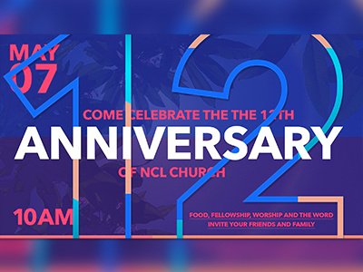 NCL 12 Years Anniversary advert anniversary celebration church design faithfulness family fellowship food friends twelve worship
