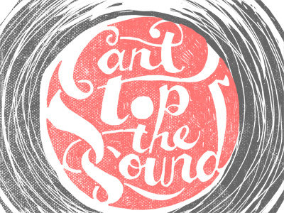 Cant Stop The Sound cant illustration music record sound stop typography vintage vinyl