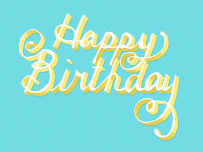 Lettering exercise - Happy Birthday by Jenny Shen on Dribbble