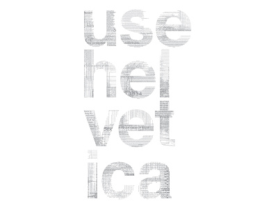 Use Helvetica design helvetica typography