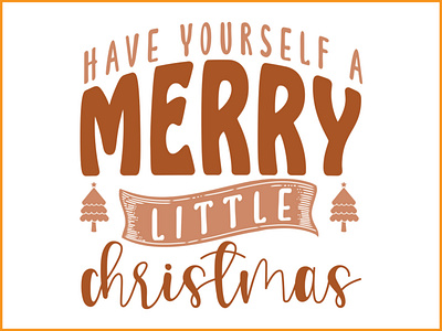 Have yourself a merry little Christmas Design christmas day christmas tshirt design design graphic design merry christmas t shirt tshirt tshirt design typography