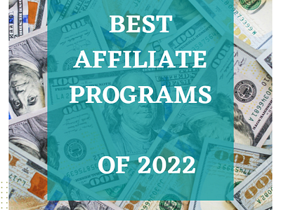 Best affiliate programs to earn money online this 2022. affiliate marketing affiliate programs affiliates earn money online