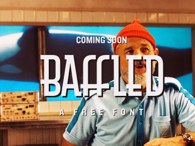 Baffled - Free Font Coming Soon baffled display download font free type type face typeface typography