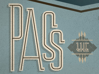 Pass the... baffled custom pass type typography